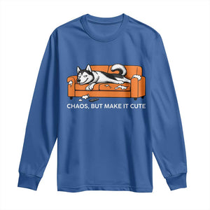 Mischievous Husky Owner Gift Long Sleeve Shirt Chaos But Make It Cute TS12 Royal Blue Print Your Wear