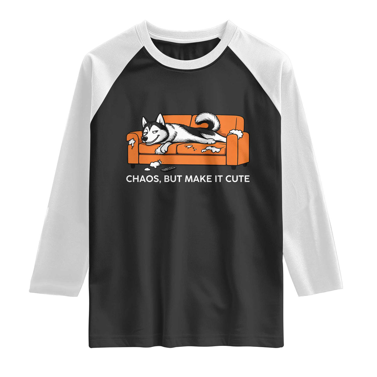 Mischievous Husky Owner Gift Raglan Shirt Chaos But Make It Cute TS12 Black White Print Your Wear
