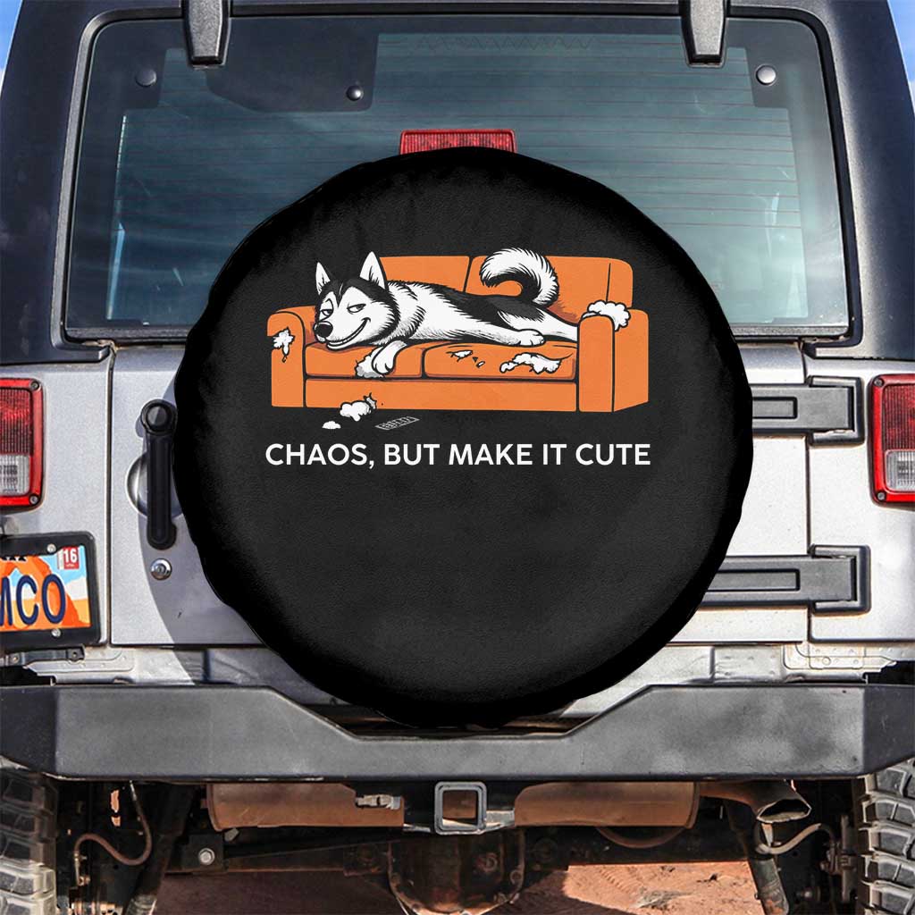 Mischievous Husky Owner Gift Spare Tire Cover Chaos But Make It Cute TS12 No hole Black Print Your Wear