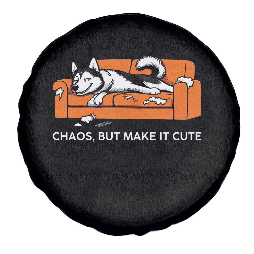 Mischievous Husky Owner Gift Spare Tire Cover Chaos But Make It Cute TS12 Print Your Wear