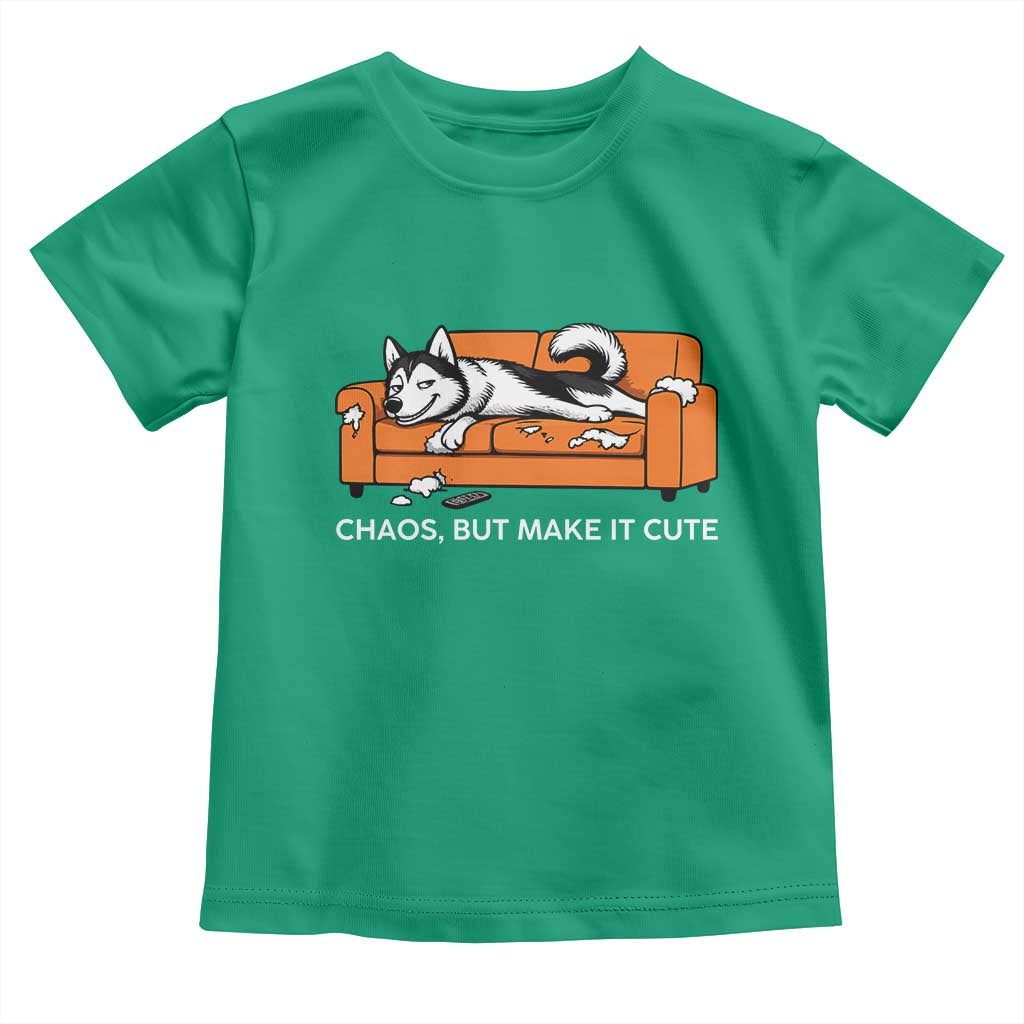 Mischievous Husky Owner Gift Toddler T Shirt Chaos But Make It Cute TS12 Irish Green Print Your Wear