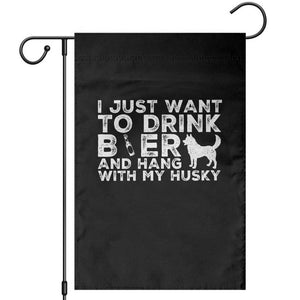 Drink Beer And Hang With My Husky Garden Flag Funny Dog Lover TS12 Black Print Your Wear