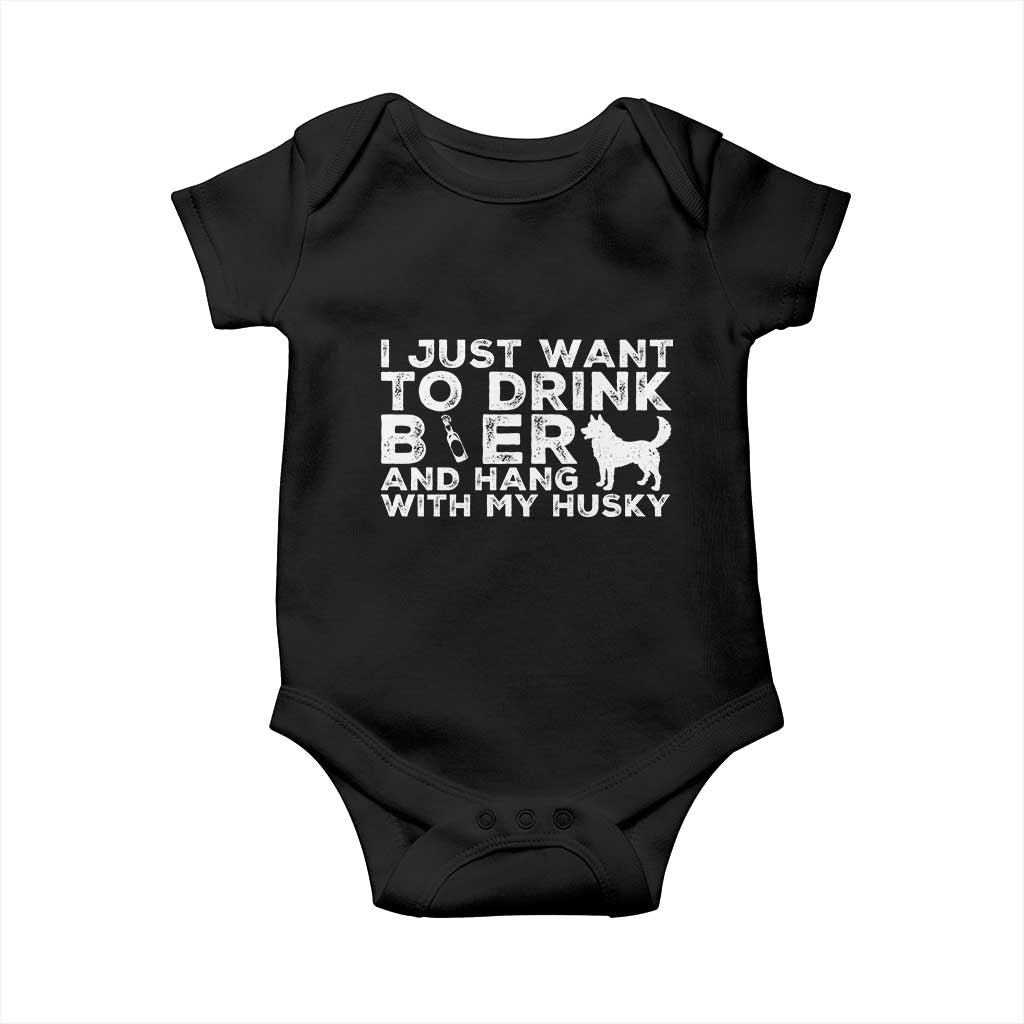 Drink Beer And Hang With My Husky Baby Onesie Funny Dog Lover TS12 Black Print Your Wear