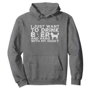 Drink Beer And Hang With My Husky Hoodie Funny Dog Lover TS12 Charcoal Print Your Wear