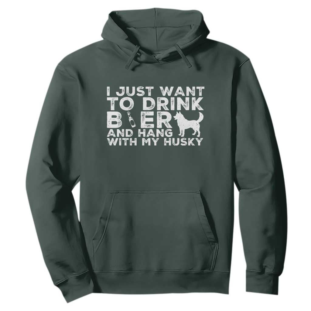 Drink Beer And Hang With My Husky Hoodie Funny Dog Lover TS12 Dark Forest Green Print Your Wear