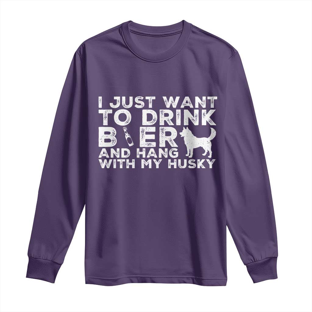 Drink Beer And Hang With My Husky Long Sleeve Shirt Funny Dog Lover TS12 Purple Print Your Wear