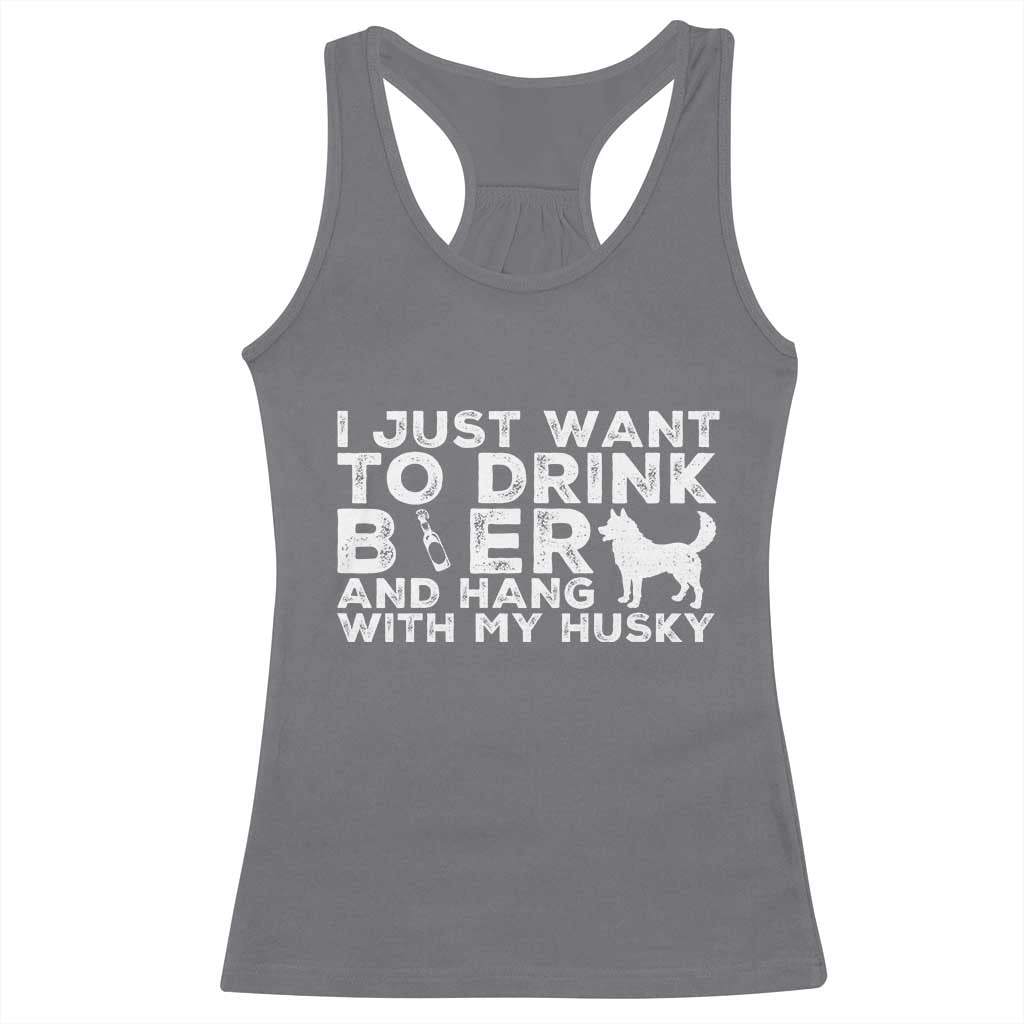 Drink Beer And Hang With My Husky Racerback Tank Top Funny Dog Lover TS12 Charcoal Print Your Wear