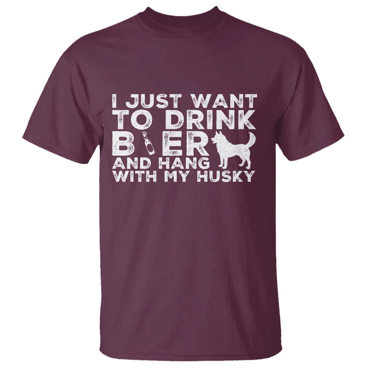 Drink Beer And Hang With My Husky T Shirt Funny Dog Lover TS12 Maroon Print Your Wear