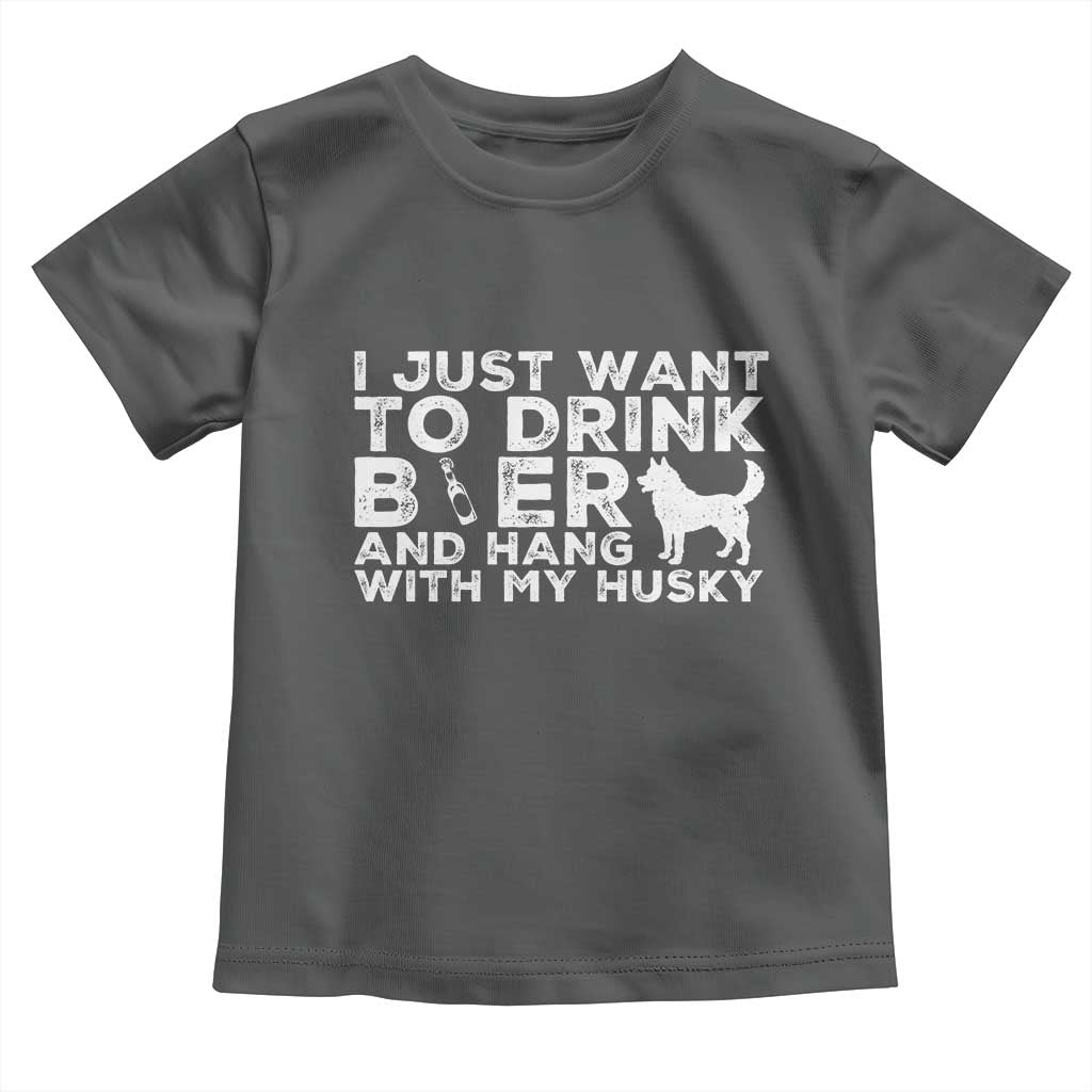 Drink Beer And Hang With My Husky Toddler T Shirt Funny Dog Lover TS12 Dark Heather Print Your Wear