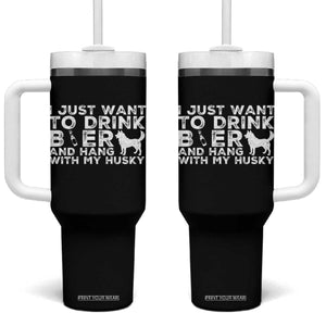 Drink Beer And Hang With My Husky Tumbler With Handle Funny Dog Lover TS12 One Size: 40 oz Black Print Your Wear
