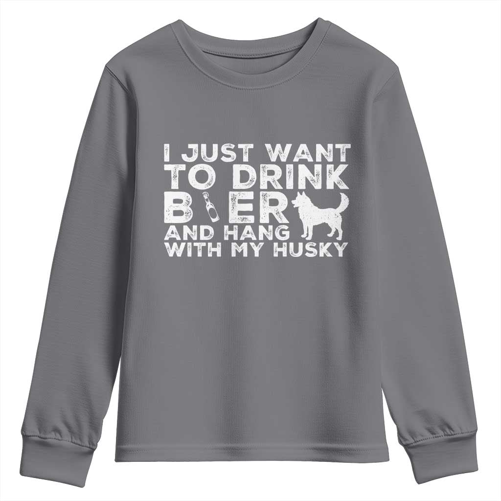 Drink Beer And Hang With My Husky Youth Sweatshirt Funny Dog Lover TS12 Charcoal Print Your Wear