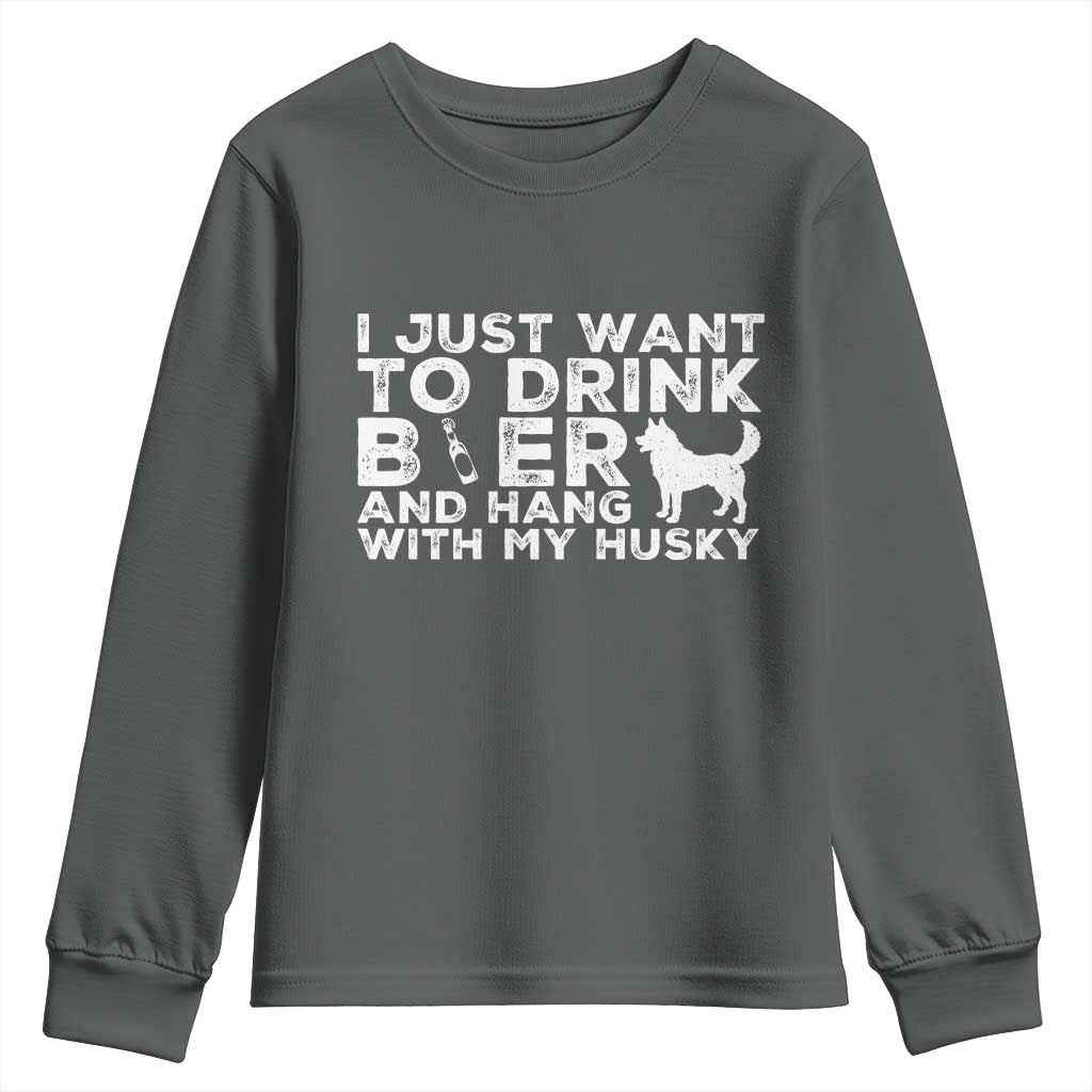 Drink Beer And Hang With My Husky Youth Sweatshirt Funny Dog Lover TS12 Dark Heather Print Your Wear