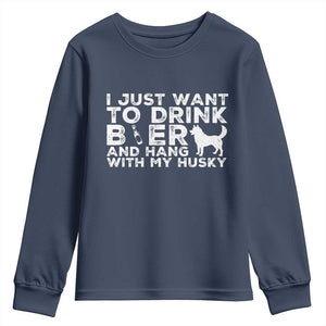 Drink Beer And Hang With My Husky Youth Sweatshirt Funny Dog Lover TS12 Navy Print Your Wear