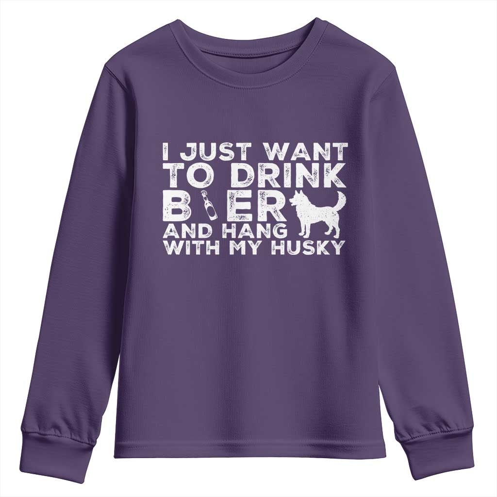 Drink Beer And Hang With My Husky Youth Sweatshirt Funny Dog Lover TS12 Purple Print Your Wear