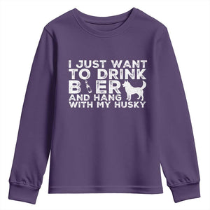 Drink Beer And Hang With My Husky Youth Sweatshirt Funny Dog Lover TS12 Purple Print Your Wear