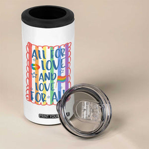 All For Love And Love For All 4 in 1 Can Cooler Tumbler Pride Month LGBT Support TS12 Print Your Wear