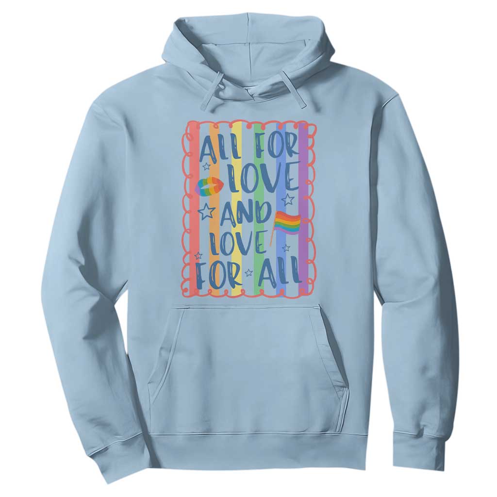 All For Love And Love For All Hoodie Pride Month LGBT Support TS12 Light Blue Print Your Wear