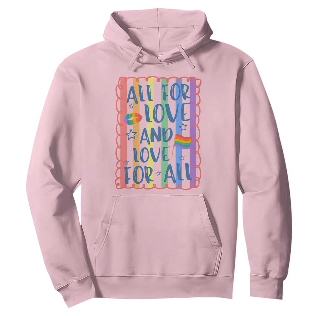 All For Love And Love For All Hoodie Pride Month LGBT Support TS12 Light Pink Print Your Wear