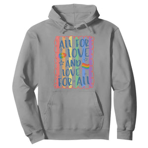 All For Love And Love For All Hoodie Pride Month LGBT Support TS12 Sport Gray Print Your Wear