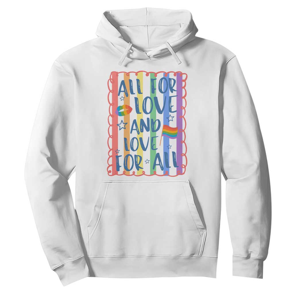 All For Love And Love For All Hoodie Pride Month LGBT Support TS12 White Print Your Wear