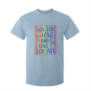 All For Love And Love For All T Shirt For Kid Pride Month LGBT Support TS12 Light Blue Print Your Wear