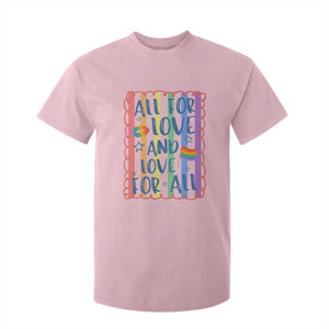 All For Love And Love For All T Shirt For Kid Pride Month LGBT Support TS12 Light Pink Print Your Wear
