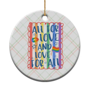 All For Love And Love For All Ceramic Ornament Pride Month LGBT Support