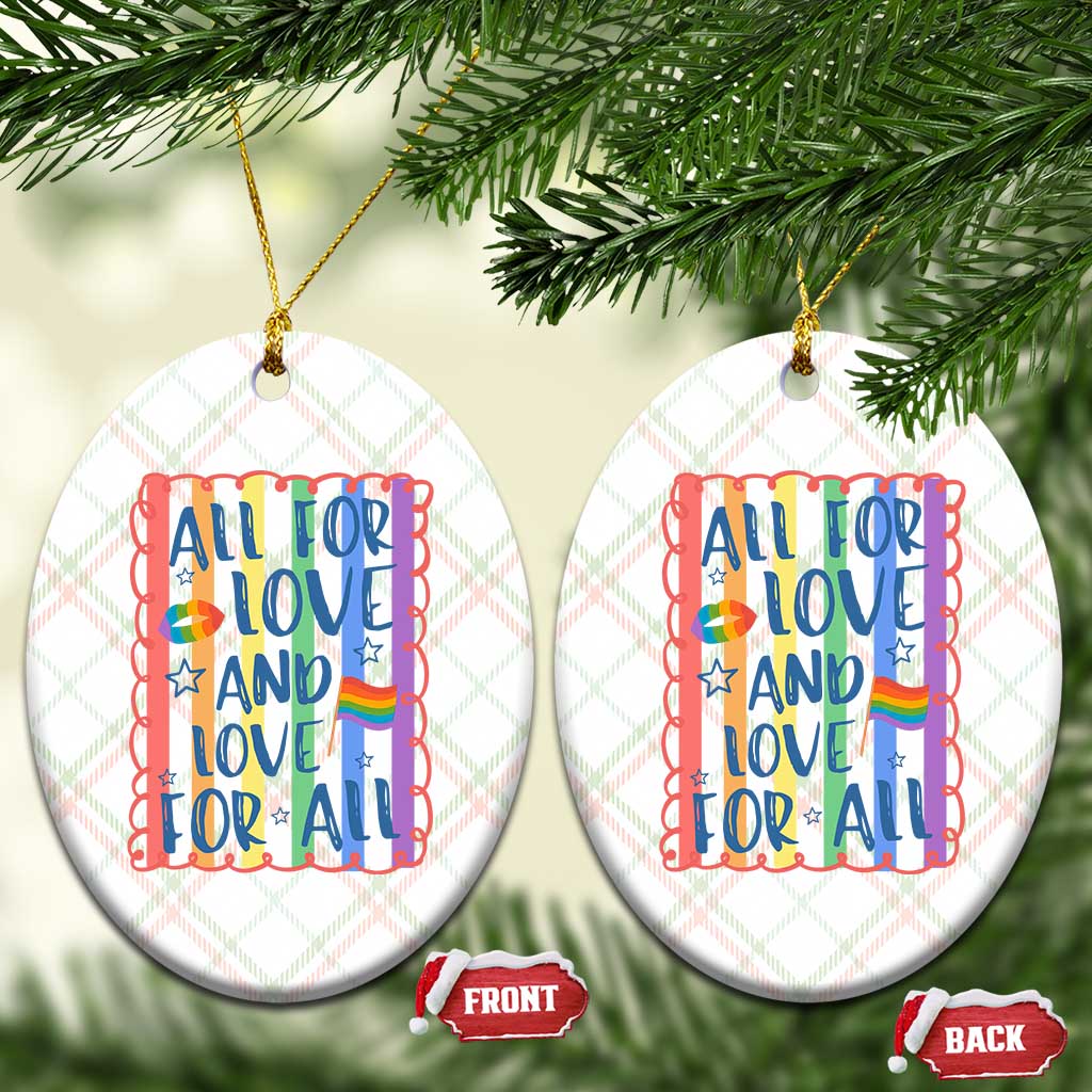 All For Love And Love For All Ceramic Ornament Pride Month LGBT Support