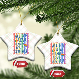 All For Love And Love For All Ceramic Ornament Pride Month LGBT Support