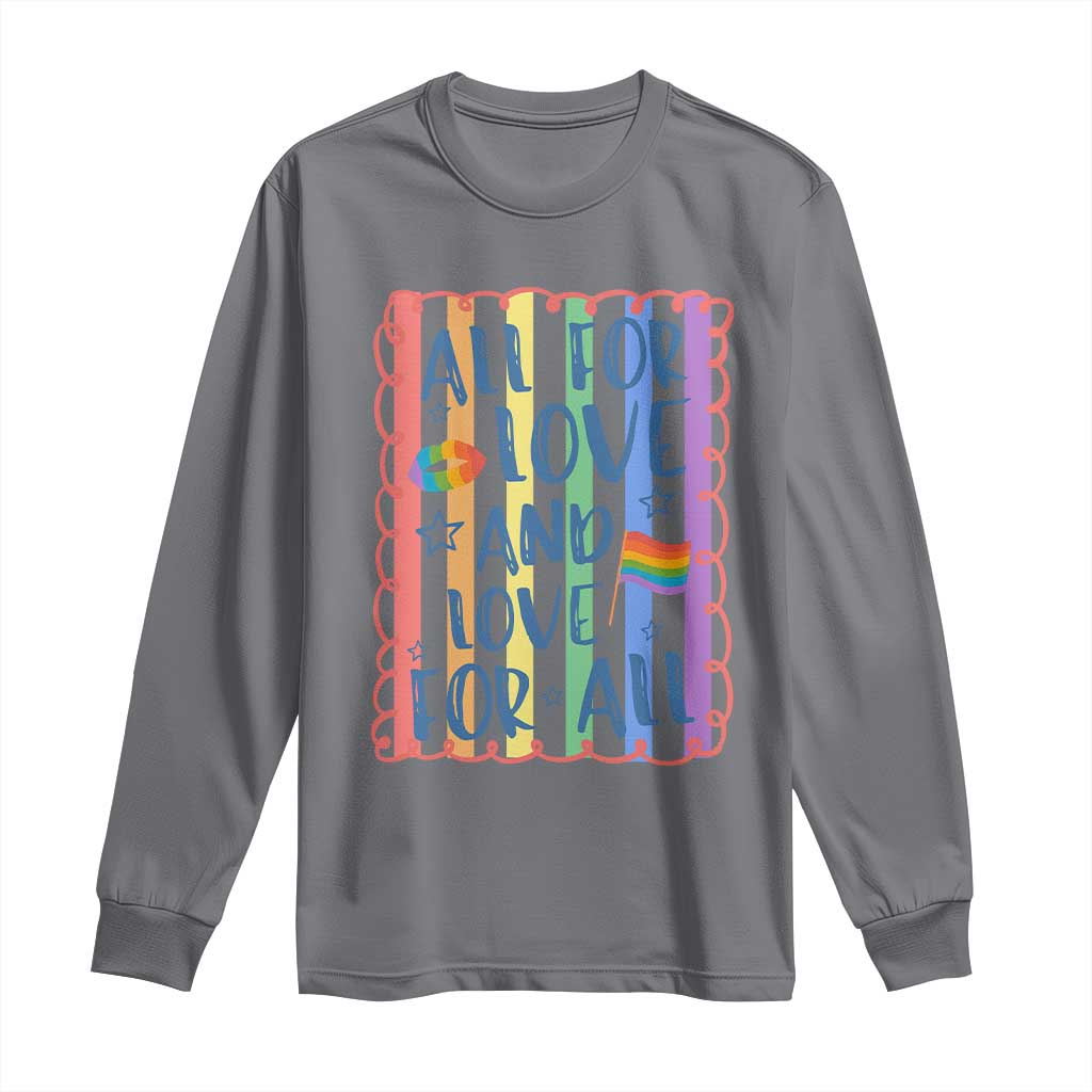 All For Love And Love For All Long Sleeve Shirt Pride Month LGBT Support TS12 Charcoal Print Your Wear