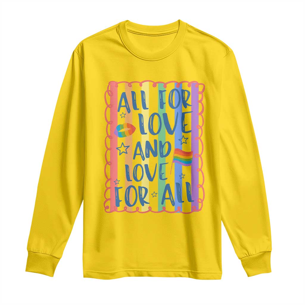 All For Love And Love For All Long Sleeve Shirt Pride Month LGBT Support TS12 Daisy Print Your Wear