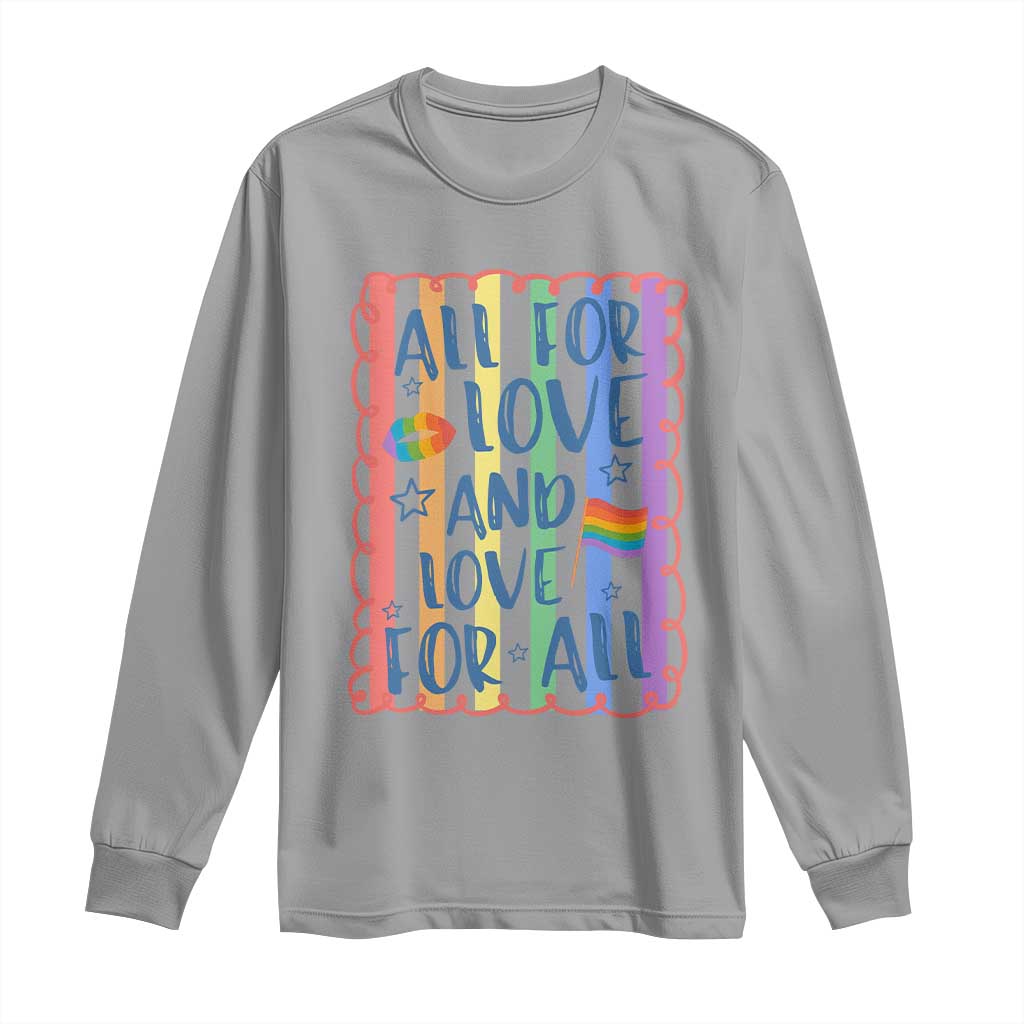 All For Love And Love For All Long Sleeve Shirt Pride Month LGBT Support TS12 Sport Gray Print Your Wear