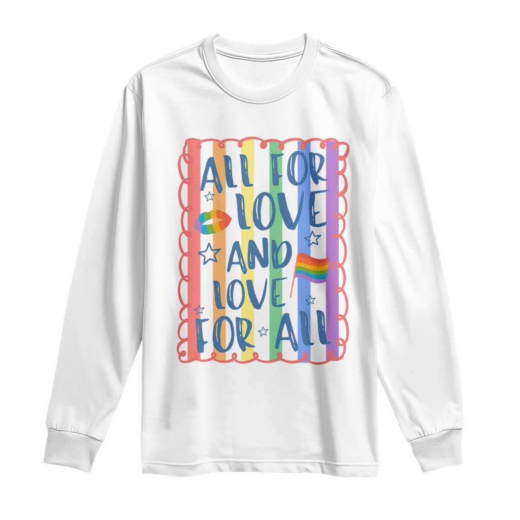 All For Love And Love For All Long Sleeve Shirt Pride Month LGBT Support TS12 White Print Your Wear