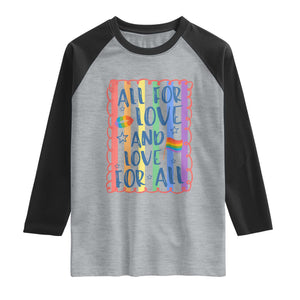 All For Love And Love For All Raglan Shirt Pride Month LGBT Support TS12 Heather Gray Black Print Your Wear