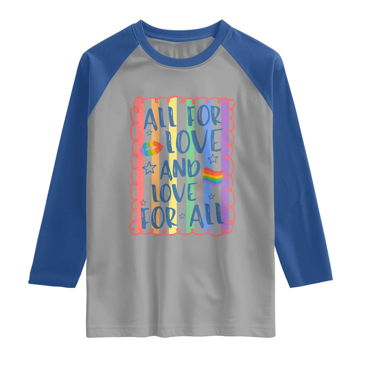 All For Love And Love For All Raglan Shirt Pride Month LGBT Support TS12 Sport Gray Royal Print Your Wear