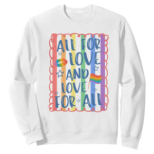 All For Love And Love For All Sweatshirt Pride Month LGBT Support
