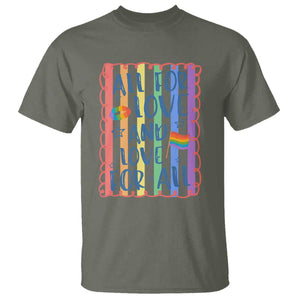 All For Love And Love For All T Shirt Pride Month LGBT Support TS12 Military Green Print Your Wear