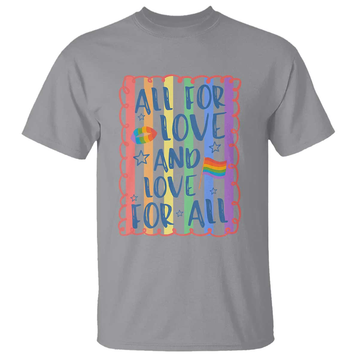 All For Love And Love For All T Shirt Pride Month LGBT Support TS12 Sport Gray Print Your Wear