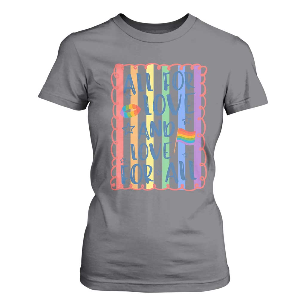 All For Love And Love For All T Shirt For Women Pride Month LGBT Support TS12 Charcoal Print Your Wear