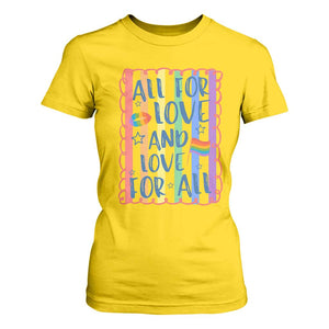 All For Love And Love For All T Shirt For Women Pride Month LGBT Support TS12 Daisy Print Your Wear