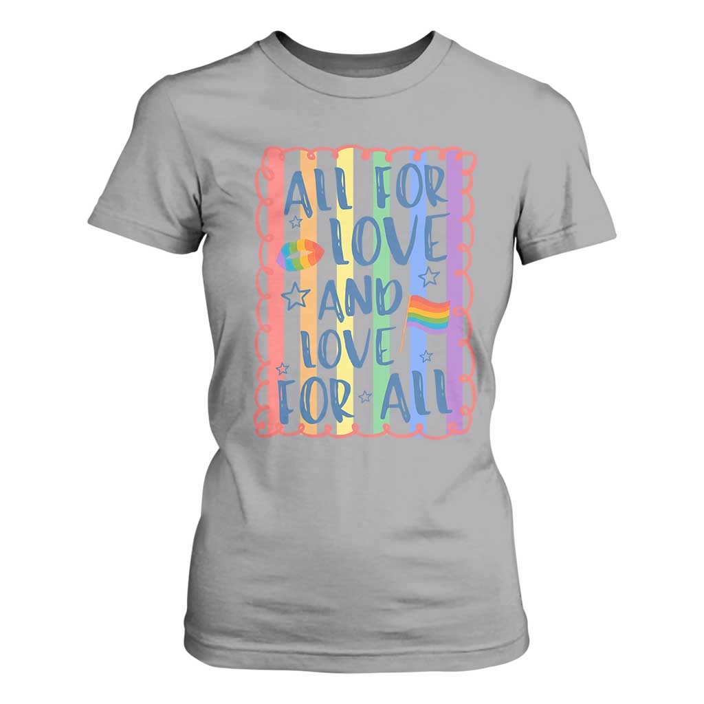 All For Love And Love For All T Shirt For Women Pride Month LGBT Support TS12 Sport Gray Print Your Wear