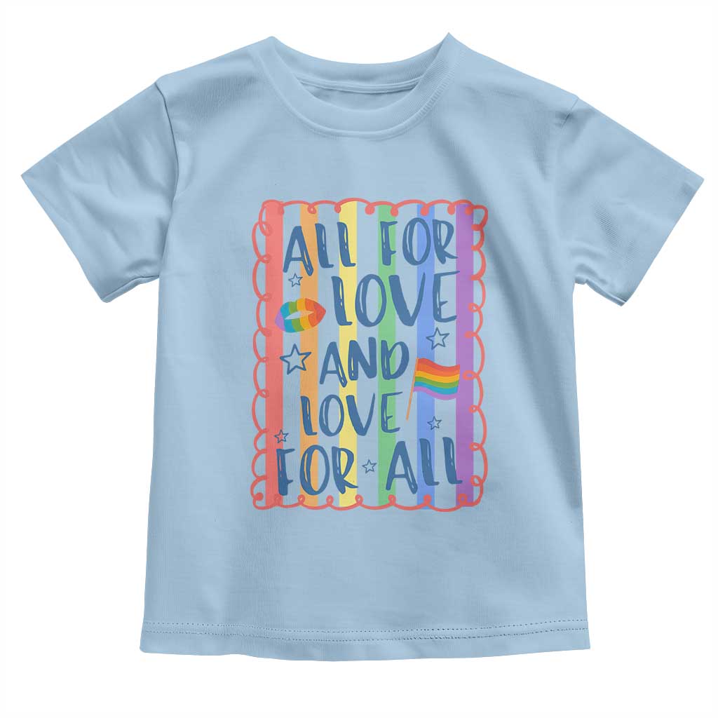 All For Love And Love For All Toddler T Shirt Pride Month LGBT Support TS12 Light Blue Print Your Wear