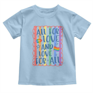 All For Love And Love For All Toddler T Shirt Pride Month LGBT Support TS12 Light Blue Print Your Wear