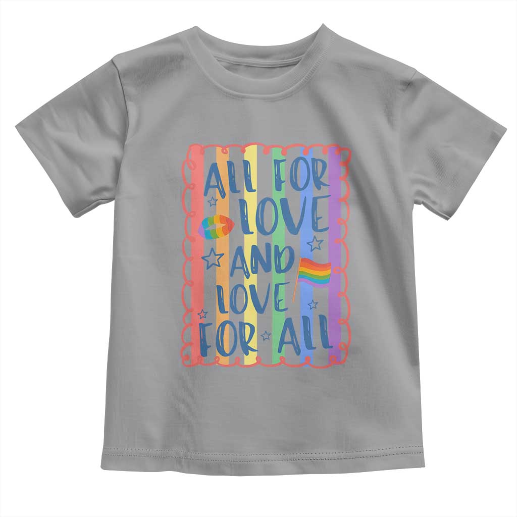 All For Love And Love For All Toddler T Shirt Pride Month LGBT Support TS12 Sport Gray Print Your Wear
