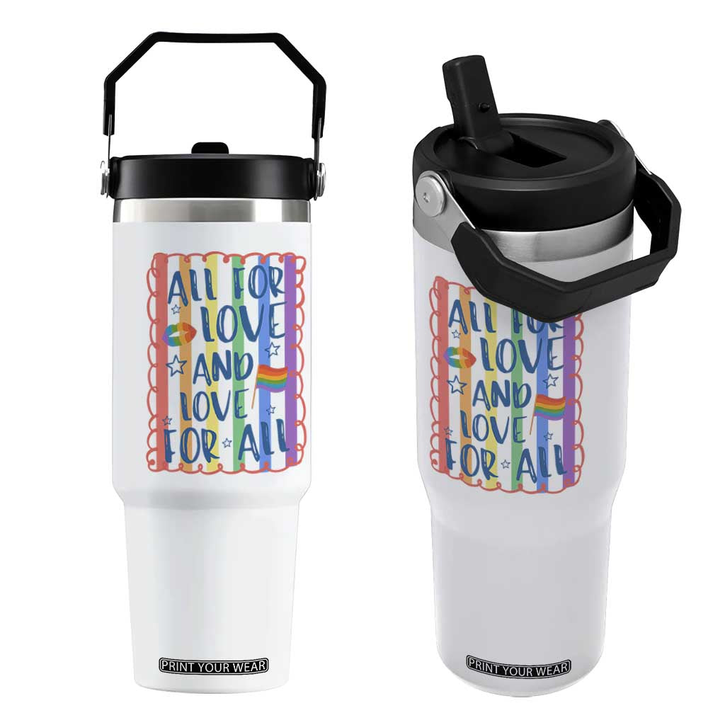 All For Love And Love For All Flip Straw Tumbler Pride Month LGBT Support TS12 One Size: 30 oz White Print Your Wear