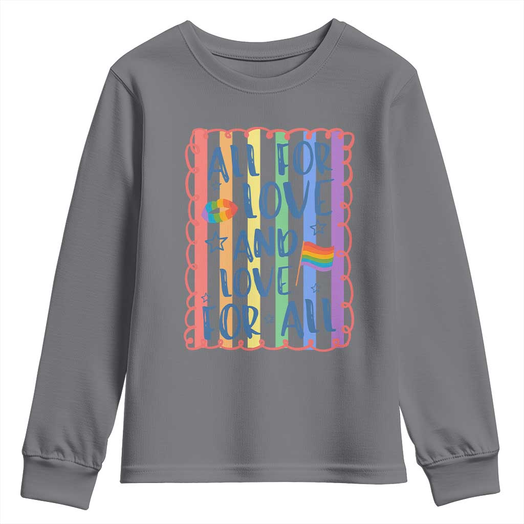 All For Love And Love For All Youth Sweatshirt Pride Month LGBT Support