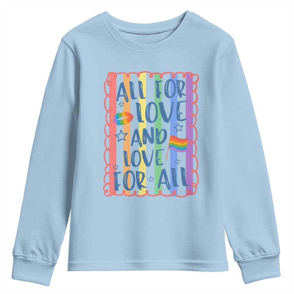 All For Love And Love For All Youth Sweatshirt Pride Month LGBT Support