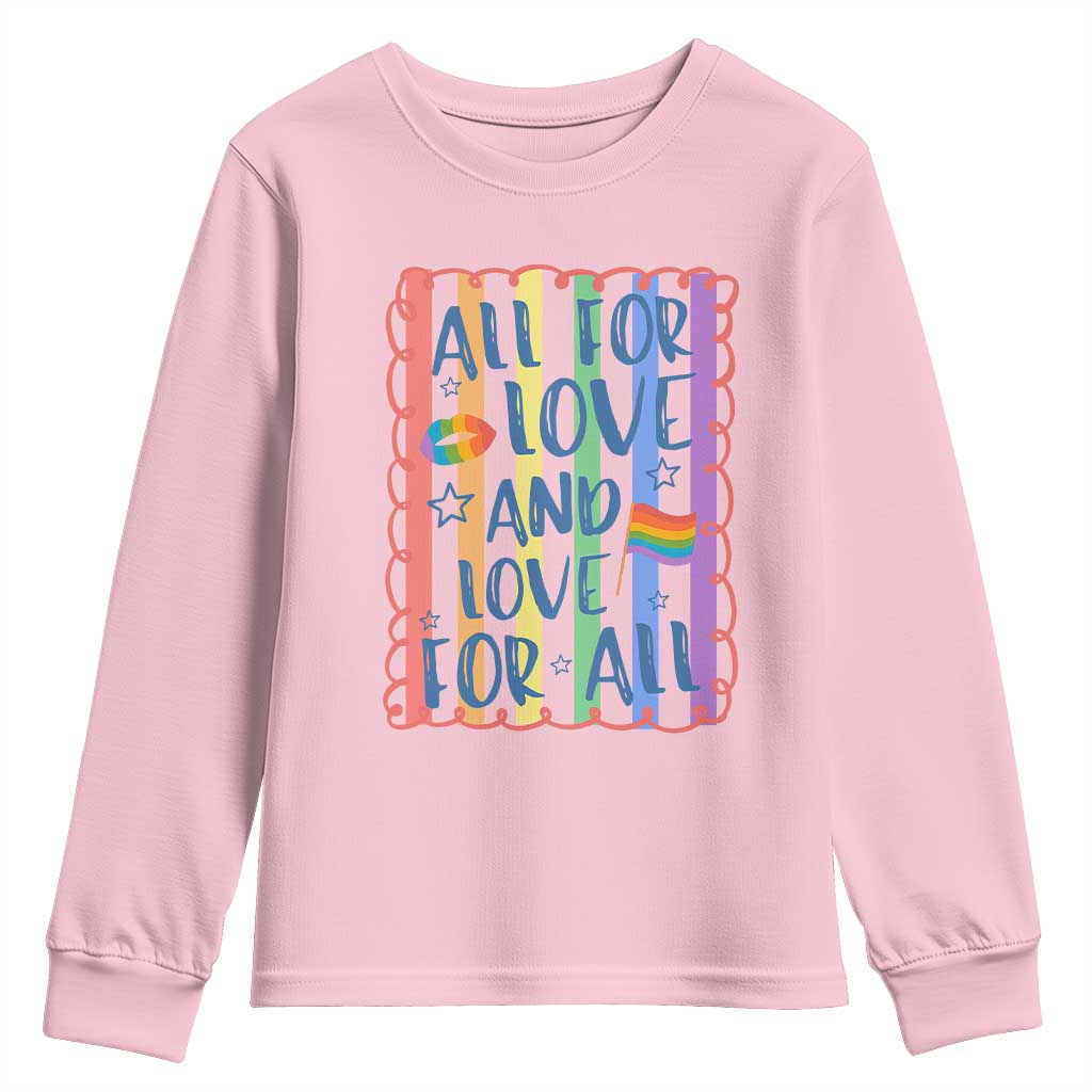 All For Love And Love For All Youth Sweatshirt Pride Month LGBT Support