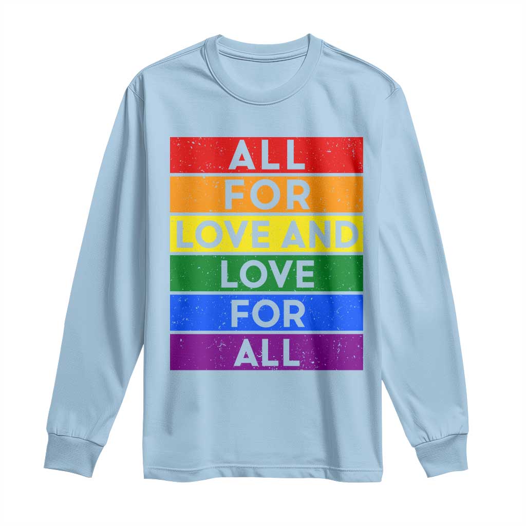 Vintage All For Love And Love For All Long Sleeve Shirt Pride Month Rainbow Graphic TS12 Light Blue Print Your Wear