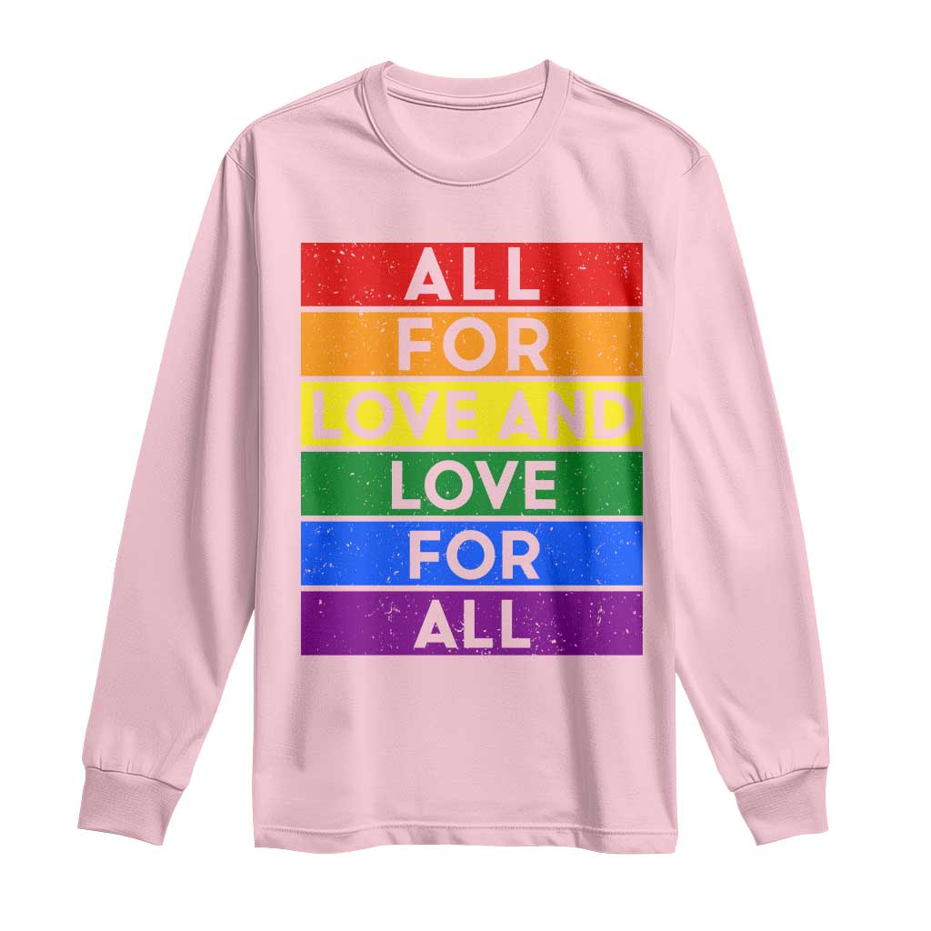 Vintage All For Love And Love For All Long Sleeve Shirt Pride Month Rainbow Graphic TS12 Light Pink Print Your Wear